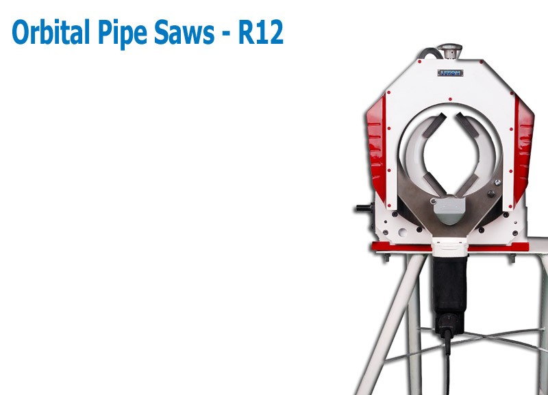 Orbital Pipe Saws – R12